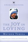 The Joy in Loving - Quotes for Daily Living with Mother Teresa