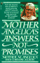 Mother Angelica's: Answers, Not Promises
