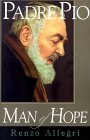 Padre Pio - A Man of Hope - Renzo Allegri